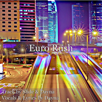 Slide - Euro Rush (feat. Dayna)