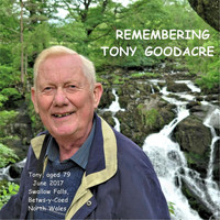 Tony Goodacre - Remembering
