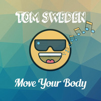 Tom Sweden - Move Your Body
