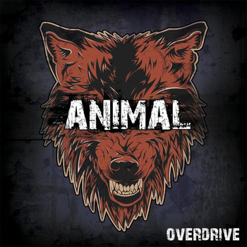 Overdrive - Animal (Explicit)