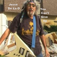 Jesse De La O - You Can't Give Up