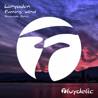 Lamyadon - Evening Wind (Drosoxide Remix)