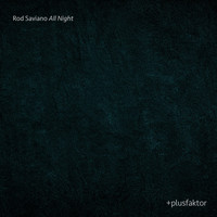 Rod Saviano - All Night