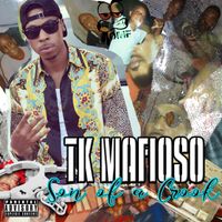 TK Mafioso - Son Of A Crook (Explicit)