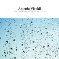 Antonio Vivaldi - Concerto in B Major, Op. 10, No. 5, 1, 4
