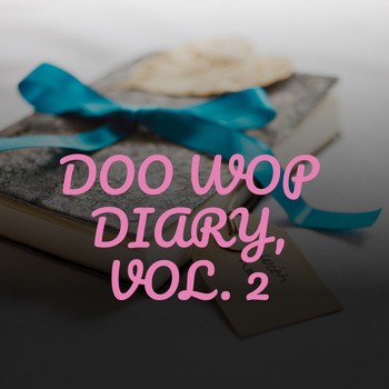 Various Artists - Doo Wop Diary, Vol. 2