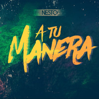 Nesto - A Tu Manera
