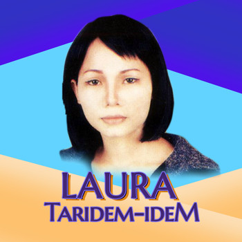Laura - Taridem-Idem