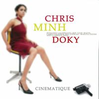 Chris Minh Doky - Cinematique