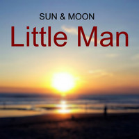 Sun & Moon - Little Man