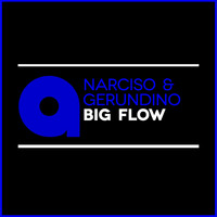 Narciso & Gerundino - Big Flow