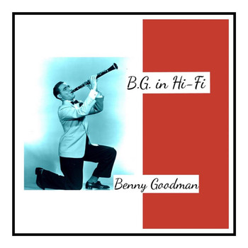 Benny Goodman - B.G. In Hi-Fi