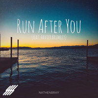 NathenBray - Run After You (feat. Xavier Brumley)
