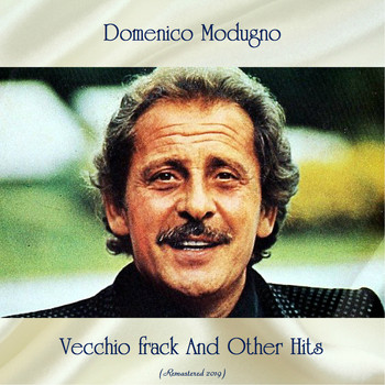 Domenico Modugno - Vecchio frack And Other Hits (All Tracks Remastered)
