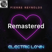 Pierre Reynolds - ELECTRIC LOVIN