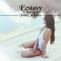 Pam Cardalles - Ecstasy in Your Soul