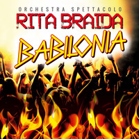 Orchestra Spettacolo Rita Braida - Babilonia
