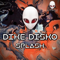 Dike Disko - Splash
