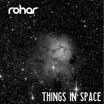 Rohar - Things In Space
