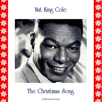 Nat King Cole - The Christmas Song (Remastered 2019)