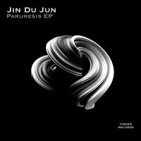Jin Du Jun - Paruresis EP