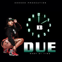 KB - Due (Baby Di Ting [Explicit])