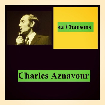 Charles Aznavour - 43 chansons