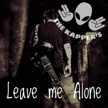 The Kapper’s - Leave Me Alone