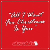 Absolute5 - All I Want for Christmas Is You