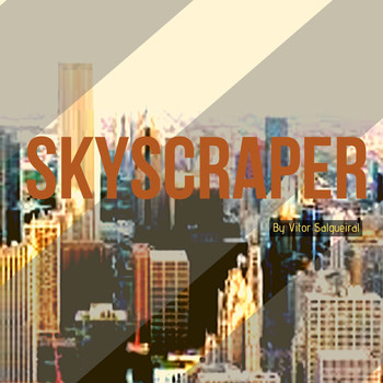 Vitor Salgueiral / - Skyscraper