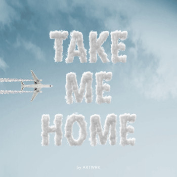 ARTWRK / - Take Me Home