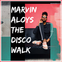 Marvin Aloys / - THE DISCO WALK