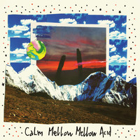 Calm - By Your Side (Mellow Mellow Acid Versions & Remixes)