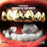DeadMan Rashaun - Diamonds in Your Mouth (Explicit)