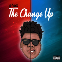 Koda - The Change Up (Explicit)