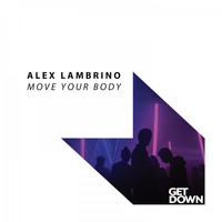 Alex Lambrino - Move Your Body
