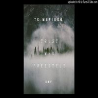 TK Mafioso - Trust Who (Explicit)