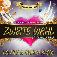 Lollies & Marco Kloss - Zweite Wahl (Scheissegal) • Remix Edition (Dualxess Remix 2K19)
