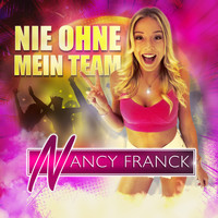 Nancy Franck - Nie ohne mein Team