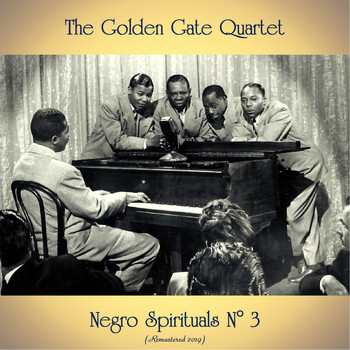 The Golden Gate Quartet - Negro Spirituals N° 3 (Remastered 2019)