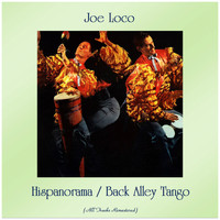 Joe Loco - Hispanorama / Back Alley Tango (Remastered 2019)