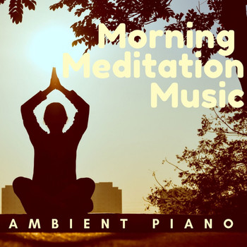 Relaxing BGM Project - Morning Meditation Music: Ambient Piano