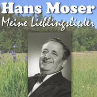 Hans Moser - Meine Lieblingslieder