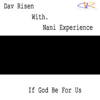 Dav Risen - If God Be For Us