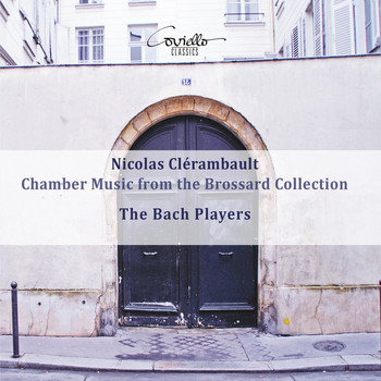 The Bach Players - Clérambault: Chamber Music from the Brossard Collection