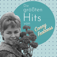 Conny Froboess - Die größten Hits von Conny Froboess