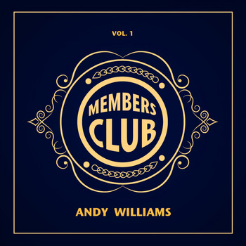 Andy Williams - Members Club, Vol. 1