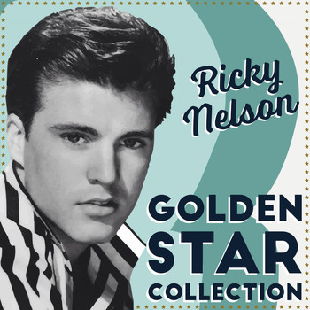 Ricky Nelson - The Golden Star Collection