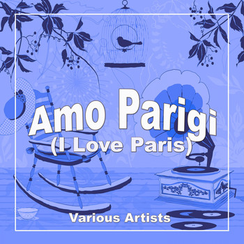 Various Artists - Amo Parigi (I Love Paris)