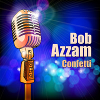 Bob Azzam - Confetti